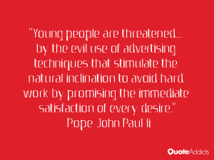 Young people are threatened... by the evil use of advertising ...
