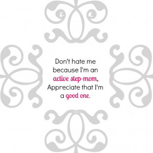 ... done more than you believe more than other step moms would have done