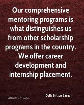 Della Britton Baeza - Our comprehensive mentoring programs is what ...