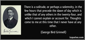 There is a solitude, or perhaps a solemnity, in the few hours that ...