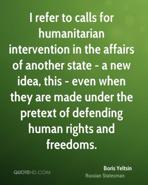 refer to calls for humanitarian intervention in the affairs of ...