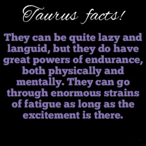 Taurus Amazing Facts