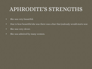 APHRODITE'S STRENGTHS