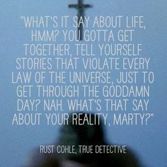 True Detective quotes More