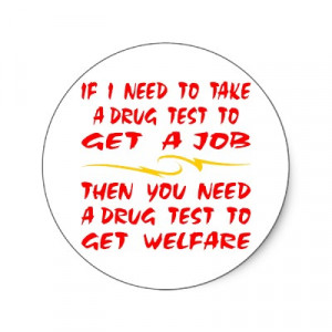 Let’s Make Welfare Drug-Free (It’s For the Children)
