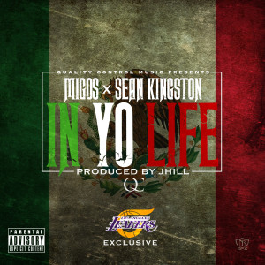Migos – ‘In Yo Life’ (Feat. Sean Kingston)