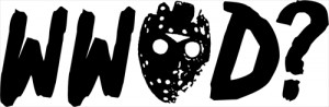 ... Quote T-Shirts > Friday the 13th Shirts > What Would Jason Voorhees Do