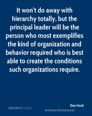 It won't do away with hierarchy totally, but the principal leader will ...