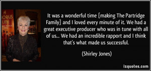 It was a wonderful time [making The Partridge Family] and I loved ...