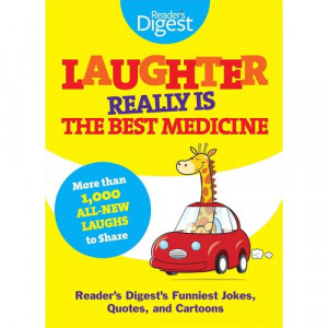 ... Best Medicine: Reader's Digest's Funniest Jokes, Quotes, and Cartoons