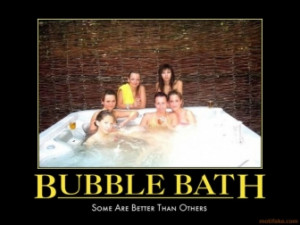 ... bath i think i ll pass on the gatorade and go with the bubble bath
