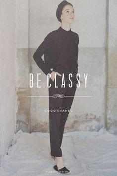 Be classy - Coco Chanel | Ellen made this with Spoken.ly