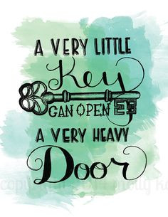 ... Quote Hand Letter A Very Little Key Can Open A Very Heavy Door Green