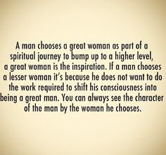... Good Man, Truths, Great Woman, A Spirituality Man Quotes, A Man Choo A