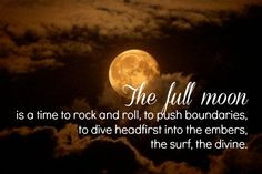 Beautiful Full Moon Quotes | Full Moon Ritual (Full Moon Fever?) More