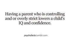 Strict parents create sneaky kids!