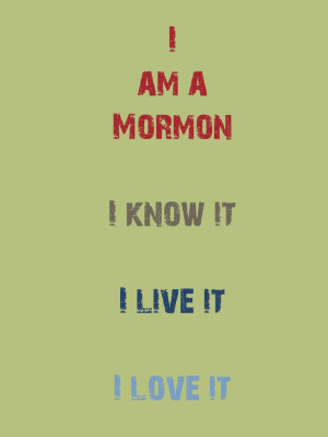 am a Mormon. Deal with it. People...