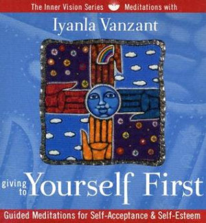 ... Yourself First: Guided Meditations for Self-Acceptance & Self-Esteem