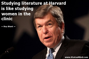 ... like studying women in the clinic - Roy Blunt Quotes - StatusMind.com
