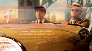 ... great mistake for a man like me to fall in love... - The Great Gatsby