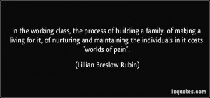 In the working class, the process of building a family, of making a ...
