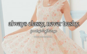 always classy never trashy