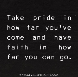 Take pride in how far you've come!
