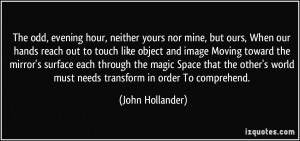 yours nor mine, but ours, When our hands reach out to touch like ...