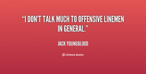 quote-Jack-Youngblood-i-dont-talk-much-to-offensive-linemen-37272.png