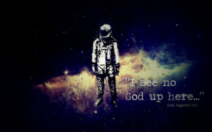 ... gagarin atheist quote lomo hd wallpaper for free quotes hd wallpaper