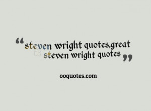 Best 68 steven wright quotes