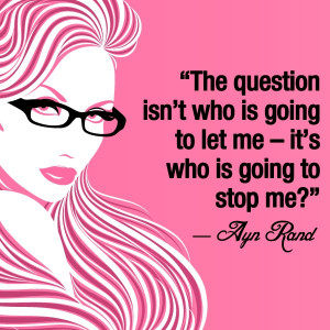 ... who is going to let me?' it's 'who is going to stop me?'