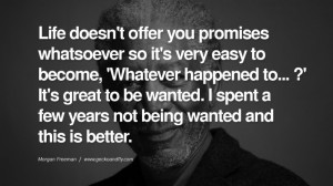 ... wanted and this is better. morgan freeman quotes dead died die deat