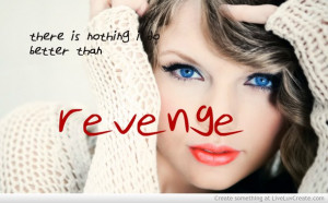 advice, cute, girls, pretty, quote, quotes, revenge taylor swift