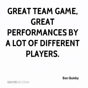 Ben Quinby - Great team game, great performances by a lot of different ...
