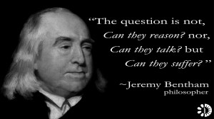 Jeremy Bentham, the Question is Can They Suffer?