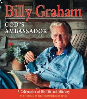 Start by marking “Billy Graham, God's Ambassador: A Celebration of ...