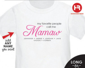 My Favorite People Call Me Mamaw Sh irt ...