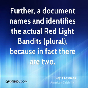 the actual Red Light Bandits (plural), because in fact there are two ...