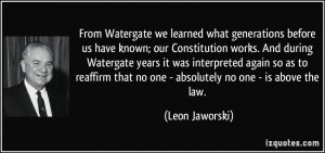 ... reaffirm that no one - absolutely no one - is above the law. - Leon
