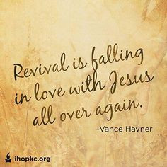 Revival. More