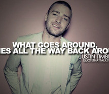 goes-around-justin-justin-timberlake-quotes-497115.jpg