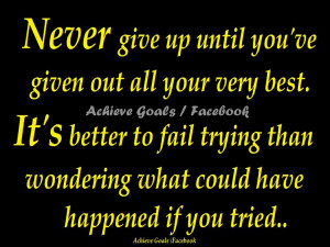 Never give up until you've given out ...