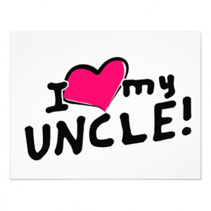 Love My Uncle I love (heart) my uncle!