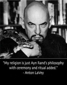 My religion is just Ayn Rand’s philosophy with ceremony and ritual ...