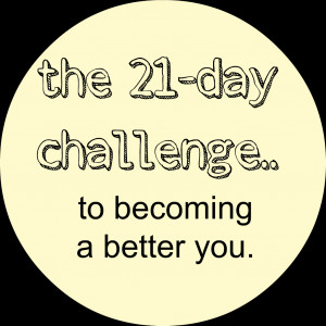 it takes 21 {consistent} days to make a habit.