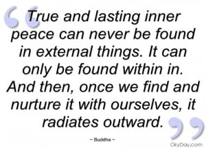 true and lasting inner peace can never be buddha