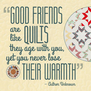 Friends are like quilts.: Quilter Quotes, Friends, Quilter S Quotes ...