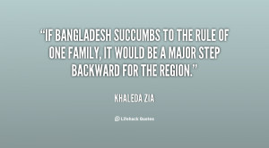 If Bangladesh succumbs to the rule of one family, it would be a major ...