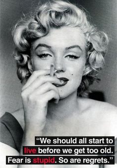 Marilyn Monroe #quote #beauty We should all start to live before we ...